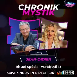 Chronik Mystik : Attirer la Chance avec Jean-Didier – Rituel Spécial Vendredi 13 Podcast artwork