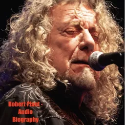 Robert Plant - Audio Biography