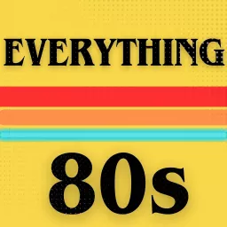 Everything 80s Podcast artwork