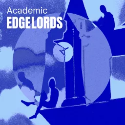 Academic Edgelords Podcast artwork