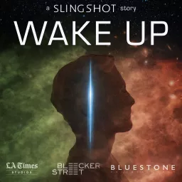 WAKE UP: A Slingshot Story Podcast artwork