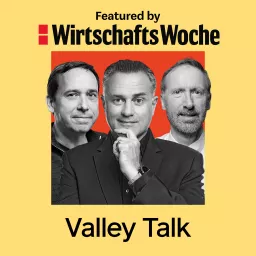 Valley Talk – Der Tech-Podcast aus dem Silicon Valley artwork