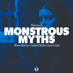 Monstrous Myths Podcast artwork