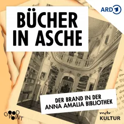 Bücher in Asche – Der Brand in der Anna Amalia Bibliothek