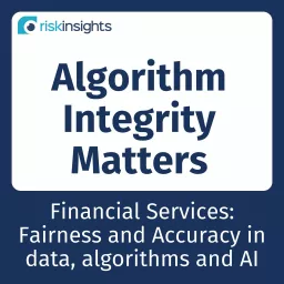 Algorithm Integrity Matters: for Financial Services leaders, to enhance fairness and accuracy in data processing