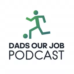 DADS OUR JOB Podcast