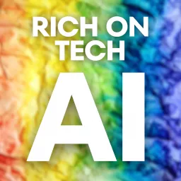 Rich On Tech AI Podcast artwork