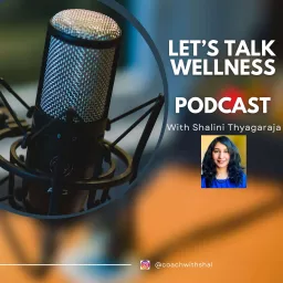 Let's Talk Wellness Podcast artwork