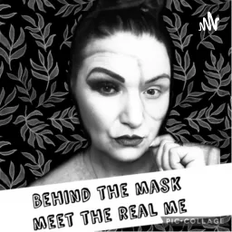 Behind the Mask meet the real Me