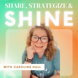 Share, Strategize, & Shine: Podcasting Tips and Podcast Strategy for Female Entrepreneurs, Coaches, and Consultants