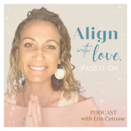 Align with Love Podcast artwork