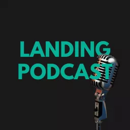 Landing Podcast