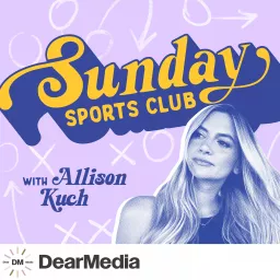 Sunday Sports Club with Allison Kuch Podcast artwork