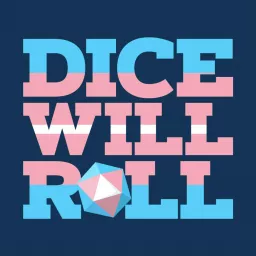 Dice Will Roll Podcast artwork