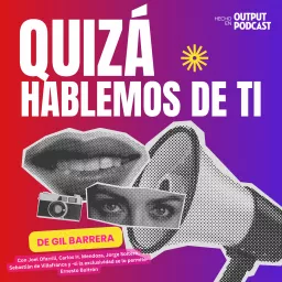 Quizá hablemos de ti Podcast artwork