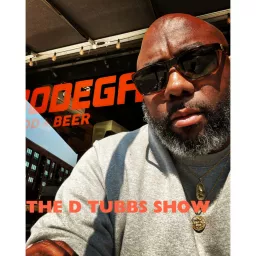 The D Tubbs Show