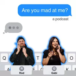 Are You Mad At Me? Podcast artwork