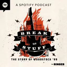 Break Stuff: The Story of Woodstock '99 Podcast artwork