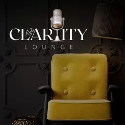 The Clarity Lounge Podcast artwork