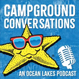 Campground Conversations | An Ocean Lakes Podcast artwork