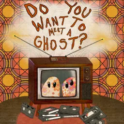 Do You Want To Meet A Ghost?