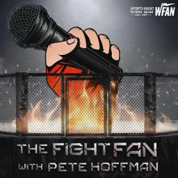 The Fight Fan with Pete Hoffman Podcast artwork