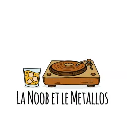 La Noob et Le Metallos - Podcast Metal & musique