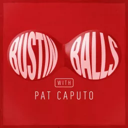 Bustin' Balls with Pat Caputo Podcast artwork