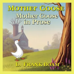 Mother Goose in Prose