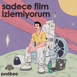 sadece film izlemiyorum