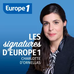 Charlotte d'Ornellas - Les signatures d'Europe 1