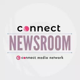 Connect Newsroom Podcast artwork