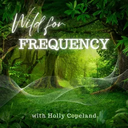 Wild for Frequency Podcast artwork