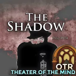 The Shadow - Old Time Radio Podcast artwork