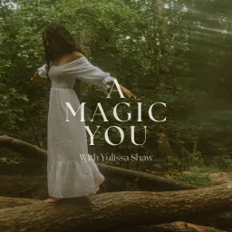 A MAGIC YOU Podcast artwork