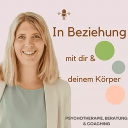 In Beziehung … mit dir und deinem Körper