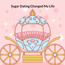 Sugar Dating Changed My Life