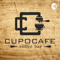 Cupocafe Coffee bar Podcast artwork