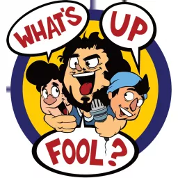 What's Up Fool? Podcast artwork