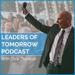 Leaders Of Tomorrow Podcast artwork