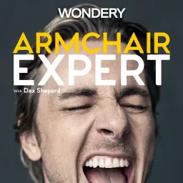 Armchair Expert with Dax Shepard Podcast artwork