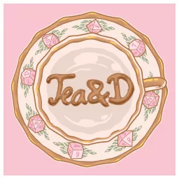 Tea&D Podcast artwork