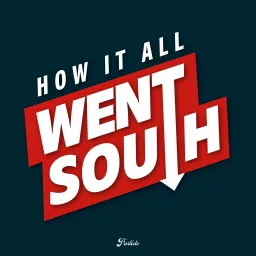 How It All Went South Podcast artwork