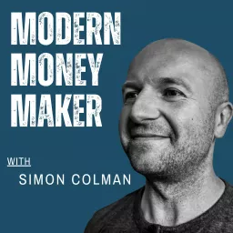 Modern Money Maker Podcast artwork