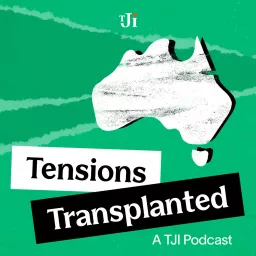 Tensions Transplanted Podcast artwork