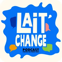 Lait'Change Podcast artwork