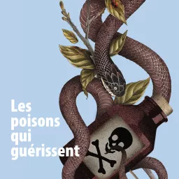 Les poisons qui guérissent Podcast artwork