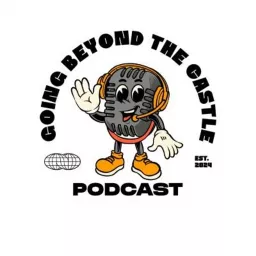 Going Beyond The Castle Podcast artwork