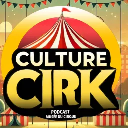 Culture Cirk Podcast artwork