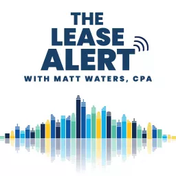 The Lease Alert Podcast – Sponsored by CoStar Real Estate Manager artwork